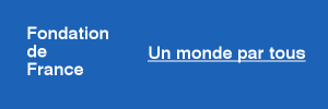 Fondation de France / Un monde par tous